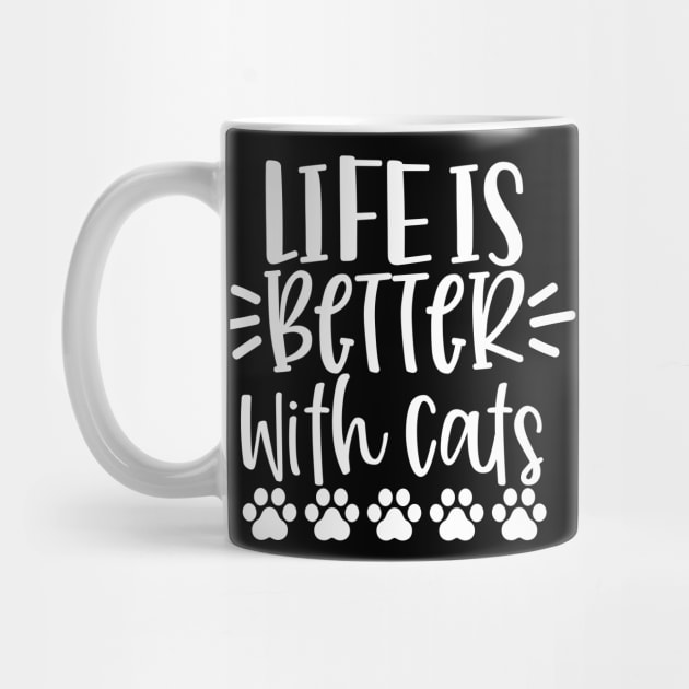 Life Is Better With Cats. Funny Cat Lover Design. Purrfect. by That Cheeky Tee